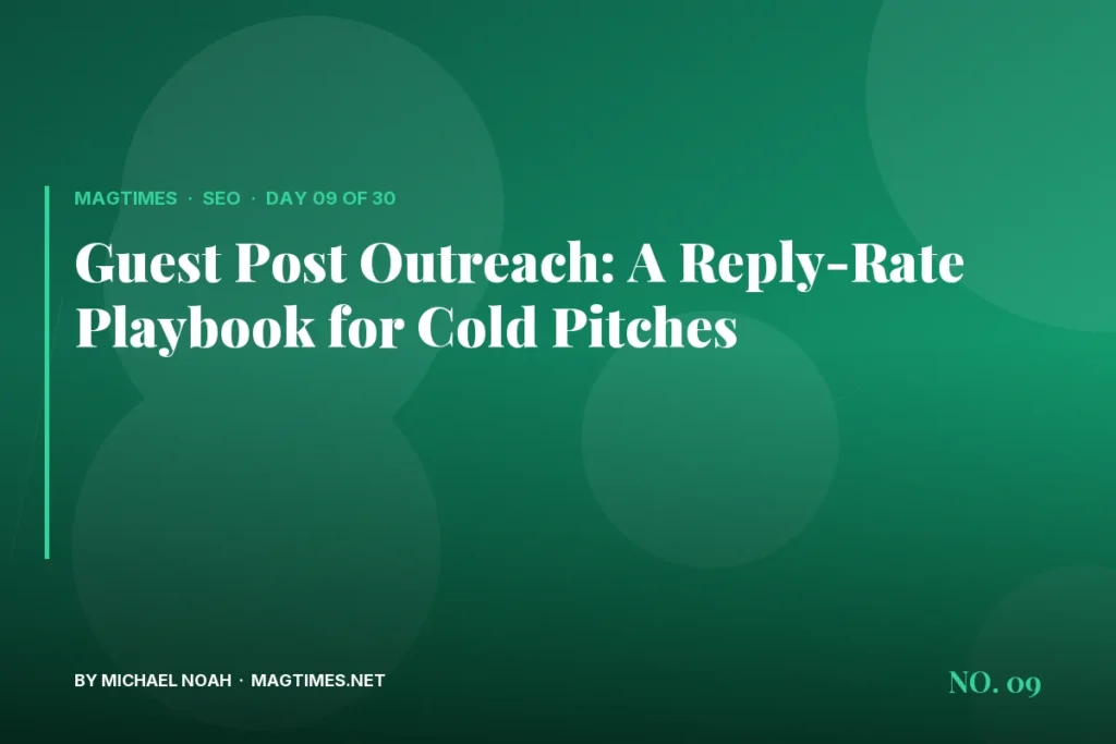 Guest Post Outreach: A Reply-Rate Playbook for Cold Pitches - MagTimes editorial feature image