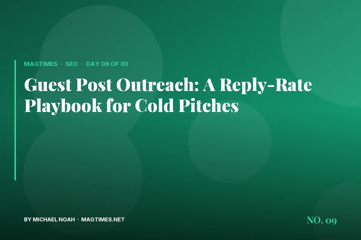 Guest Post Outreach: A Reply-Rate Playbook for Cold Pitches - MagTimes editorial feature image