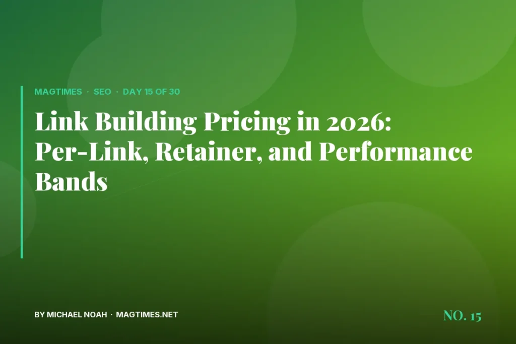 Link Building Pricing in 2026: Per-Link, Retainer, and Performance Bands - MagTimes editorial feature image