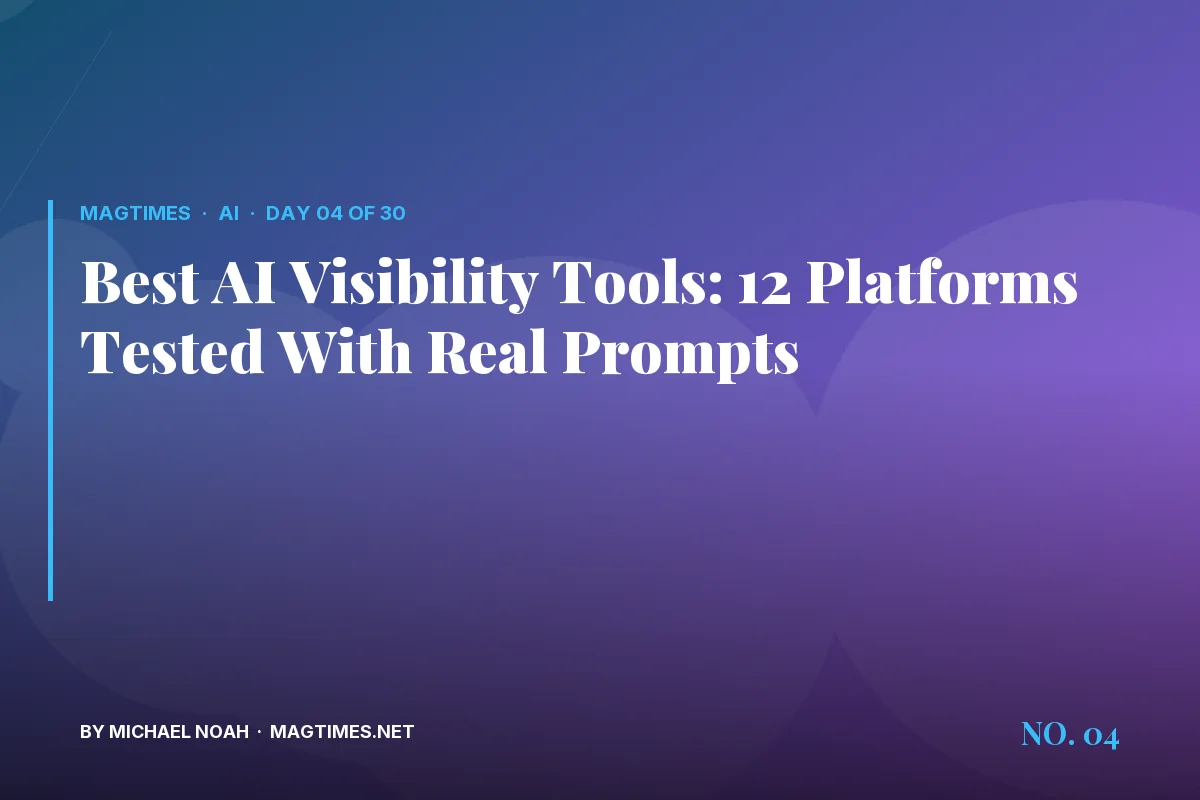 Best AI Visibility Tools: 12 Platforms Tested With Real Prompts - MagTimes editorial feature image