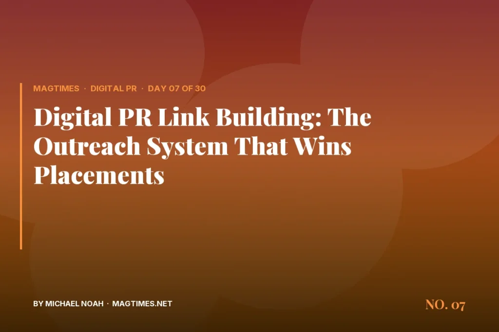 Digital PR Link Building: The Outreach System That Wins Placements - MagTimes editorial feature image