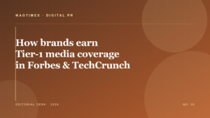 How Brands Earn Tier-1 Media Coverage in Forbes and TechCrunch editorial cover